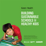 Green Health: Building Sustainable Schools for Healthy Kids